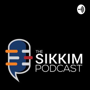 The Sikkim Podcast