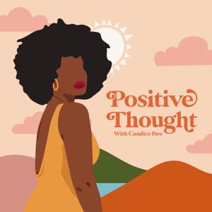 A Positive Thought by candice bee