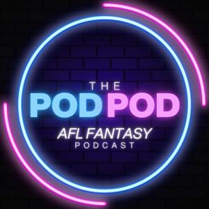 The PODPOD - AFL Fantasy Podcast