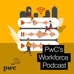 PwC’s Workforce podcast