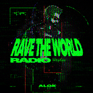 Alok Presents Rave The World Radio