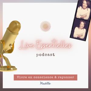 Live Essentielles - Vivre en conscience et rayonner