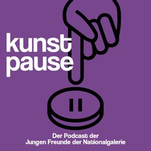 Kunstpause | Podcast der JUNGEN FREUNDE der Nationalgalerie