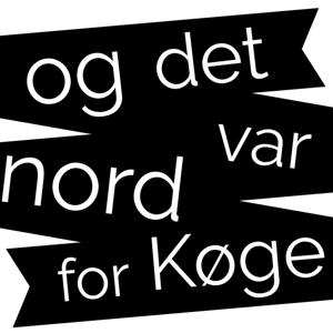 Og det var nord for Køge