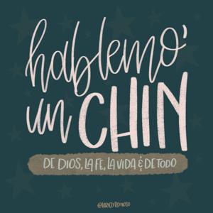 Hablemo un chin