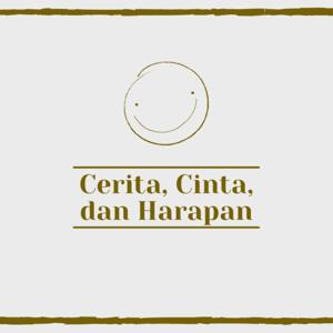 Cerita, Cinta, dan Harapan