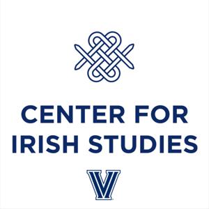 The Center for Irish Studies at Villanova University Podcast Series