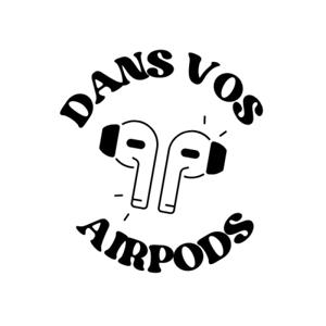 Dans Vos AirPods