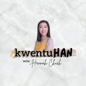 KwentuHAN with Hannah Chueh