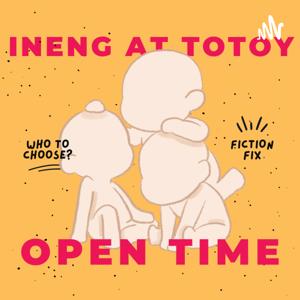 Ineng at Totoy: Open Time