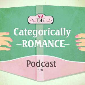 The Categorically Romance Podcast by The Categorically Romance Podcast