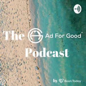 The Ad For Good Podcast