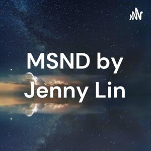 MSND by Jenny Lin