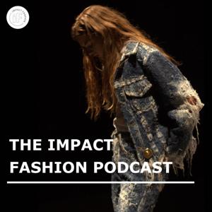 The Impact Fashion Podcast