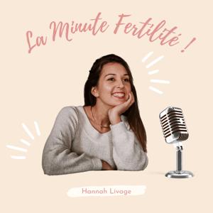 La Minute Fertilité ! par Hannah Livage