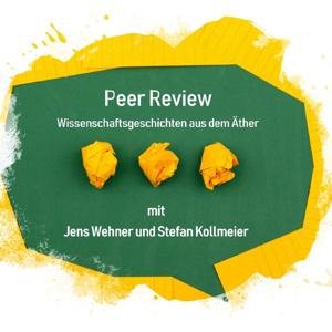 Peer Review - Wissenschaftsgeschichten aus dem Äther