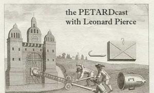 Leonard Pierce's PetardCast
