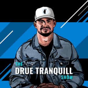 The Drue Tranquill Show