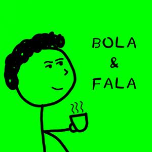 Bola e Fala