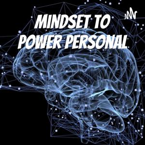 Mindset To Power Personal