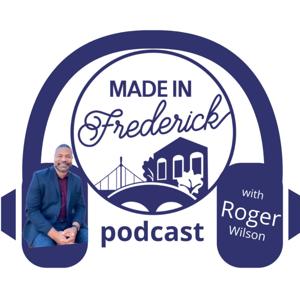 Made in Frederick with Roger Wilson