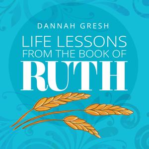 Life Lessons from the Book of Ruth