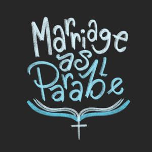 Marriage As Parable