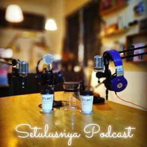 Setulusnya Podcast