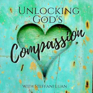 Unlocking God’s Compassion