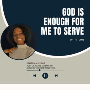 GodIsEnoughForMeToServe
