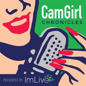 CamGirl Chronicles presented by ImLive