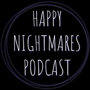 Happy Nightmares Podcast