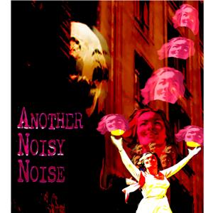 Another Noisy Noise Podcast