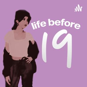 Life Before 19