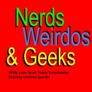 Nerds Weirdos & Geeks