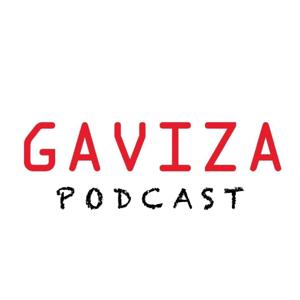 Gaviza podcast