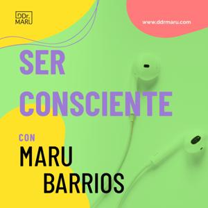 Ser Consciente con Maru Barrios