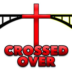 Crossed Over