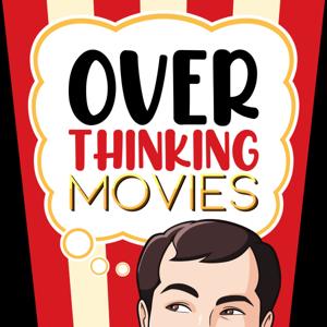 Overthinking Movies