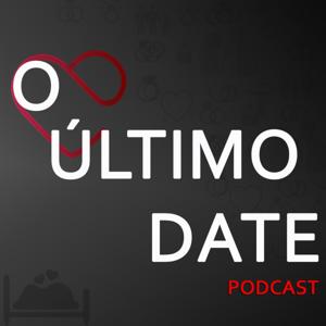 O Último Date - podcast sobre relacionamento