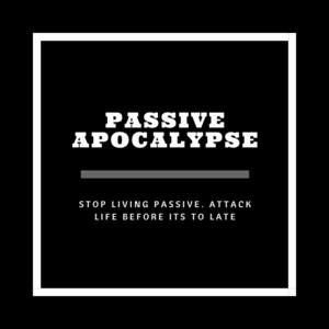 Passive Apocalypse