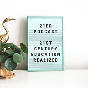21Ed Podcast