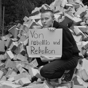 Von rebellio und Rebellion - Protest im Laufe der Geschichte by Lena Rückerl