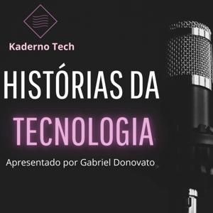 Kaderno Tech - Histórias da Tecnologia