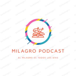 Milagro Podcast