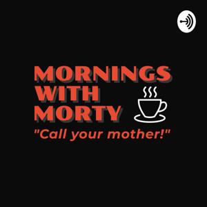 Mornings with Morty