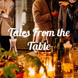 Tales From the Table