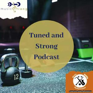 Tuned And Strong Podcast