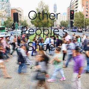 Other People's Shoes