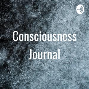 Consciousness Journal